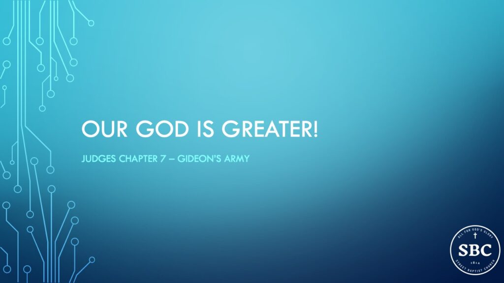 Our God is Greater – Judges 7 (Family Service)