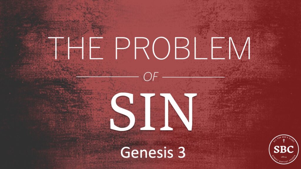 Easter 2025 – The Problem of Sin