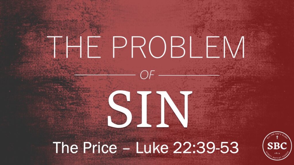 Easter 2025 – The Problem of Sin: The Price
