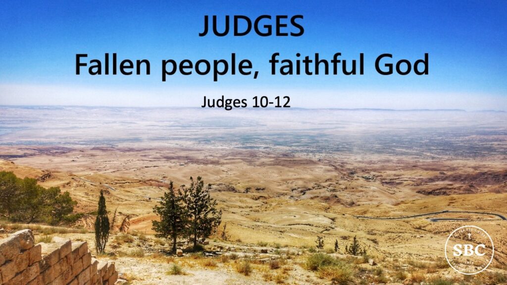 Judges 10-12 Jephthah