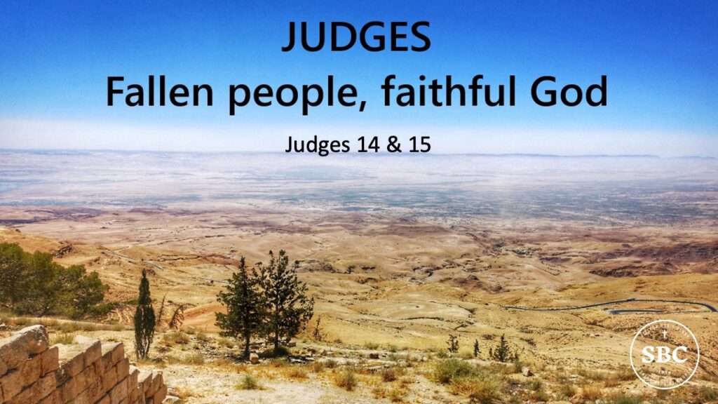 Judges 14-15 Samson (part 2)