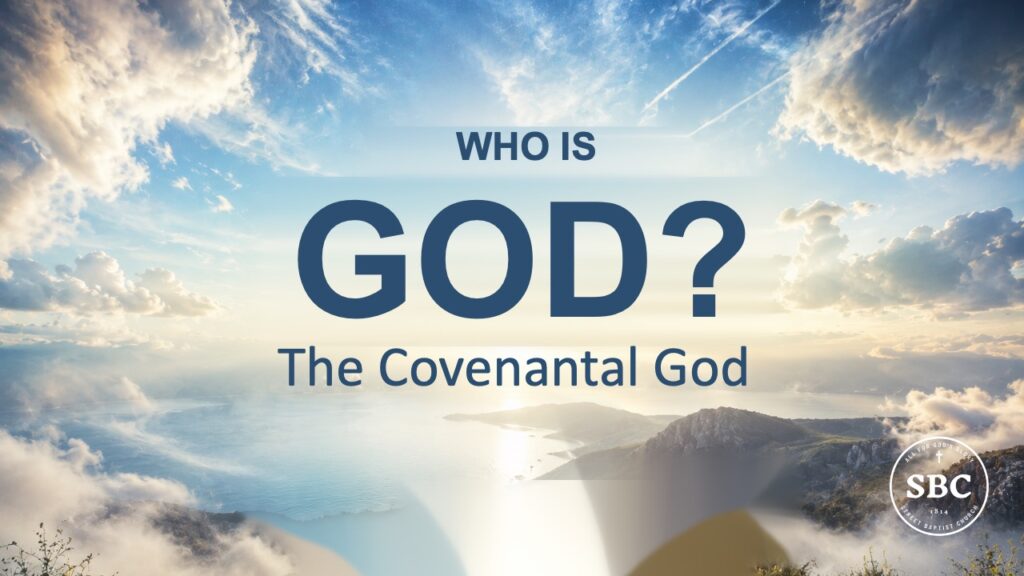 Who is God? – The covenantal God