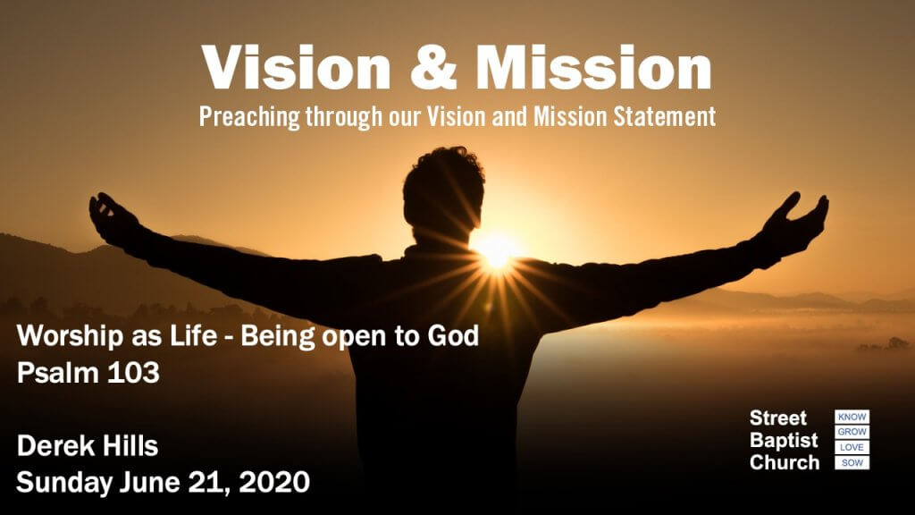 Vision and Mission – Worship as Life – Being open to God