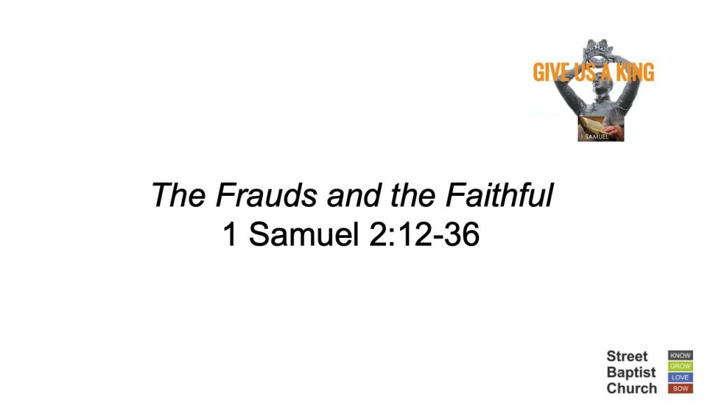 1 Samuel 2:12-36 – The Frauds and the Faithful