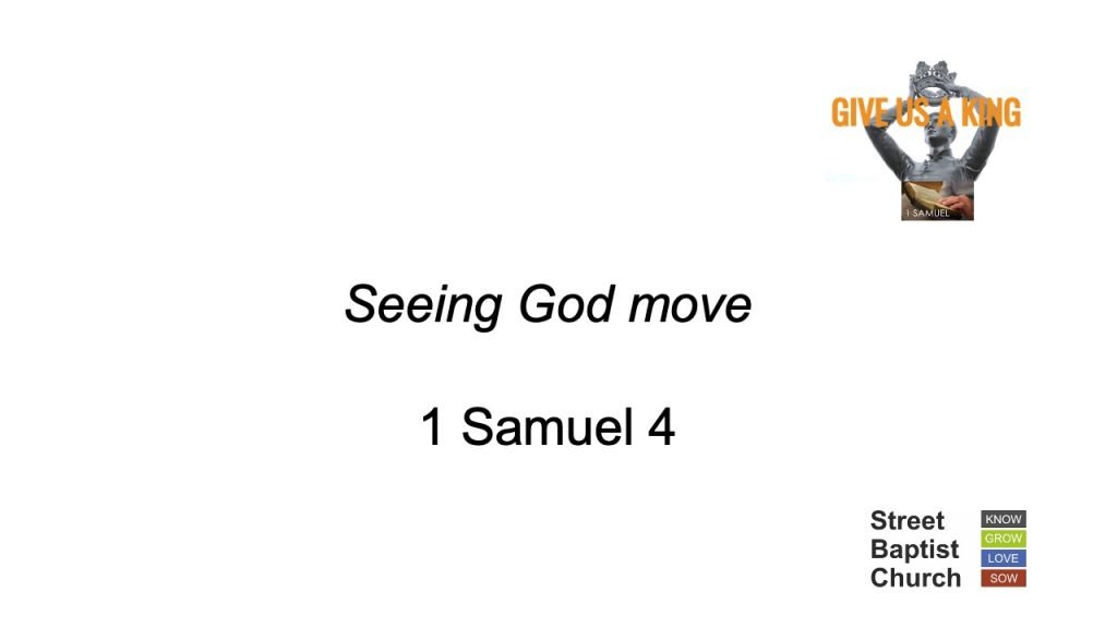1 Samuel 4:1-22 – Seeing God move