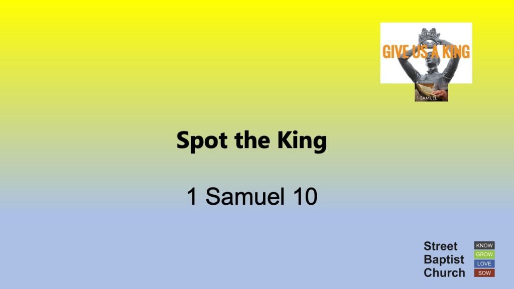 1 Samuel 10:1-27 – Spot the King