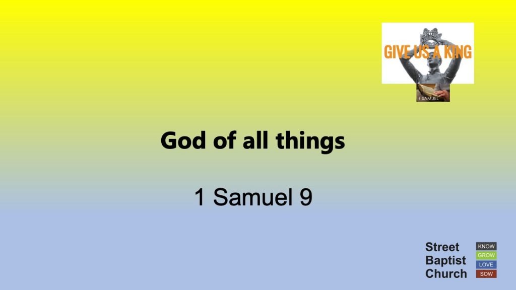 1 Samuel 9:1-27 – God of all things