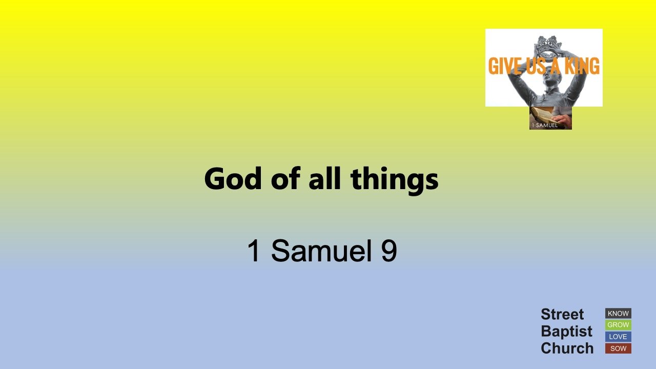 1 Samuel 9:1-27 - God of all things